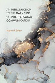 Cover of: Introduction to the Dark Side of Interpersonal Communication by Megan R. Dillow, Megan R. Dillow