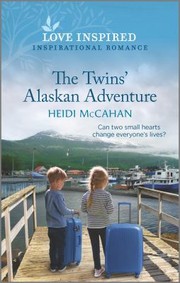 Cover of: Twins' Alaskan Adventure: An Uplifting Inspirational Romance