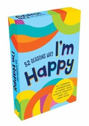 Cover of: 52 Reasons Why I'm Happy: 52 Cheerful Affirmations to Help Your Child Feel Happier