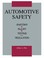 Cover of: Automotive Safety - Anatomy, Injury, Testing, and Regulation