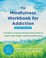 Cover of: Mindfulness Workbook for Addiction