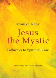 Cover of: Jesus the Mystic Pathways to Spiritual Care