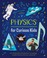 Cover of: Physics for Curious Kids