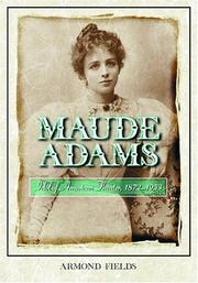 Cover of: Maude Adams: idol of American theater, 1872-1953
