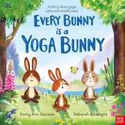 Cover of: National Trust : Every Bunny Is a Yoga Bunny: A Story about Yoga, Calm and Mindfulness