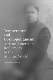 Cover of: Temperance and Cosmopolitanism: African American Reformers in the Atlantic World