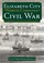 Cover of: Elizabeth City, North Carolina and the Civil War