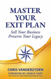 Master Your Exit Plan by Chris Vanderzyden