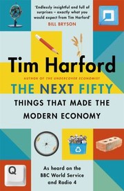 Cover of: Fifty Things That Made the Modern Economy