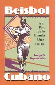 Cover of: Beisbol Cubano: A un Paso de las Grandes Ligas, 1878-1961