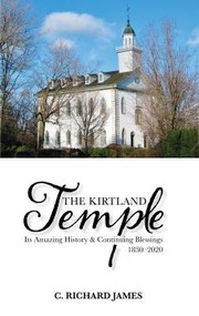 Cover of: Kirtland Temple: Its Amazing History & Continuing Blessings