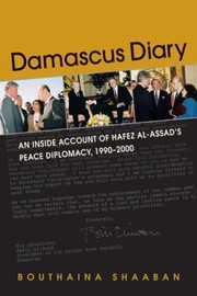 Cover of: Damascus diary by Bouthaina Shaaban, Bouthaina Shaaban