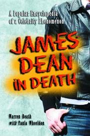 Cover of: James Dean in Death: A Popular Encyclopedia of a Celebrity Phenomenon