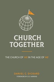 Cover of: Church Together by Daniel C. Dickard, O. S. Hawkins