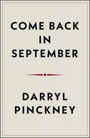 Cover of: Come Back in September by Darryl Pinckney, Darryl Pinckney