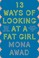 Cover of: 13 Ways of Looking at a Fat Girl