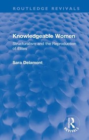 Cover of: Knowledgeable Women: Structuralism and the Reproduction of Elites