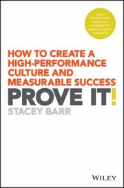 Cover of: Prove It!: How to Create a High-Performance Culture and Measurable Success