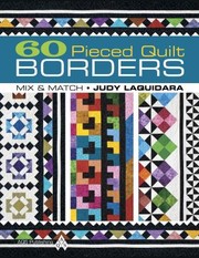 Cover of: 60 pieced quilt borders: mix & match