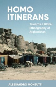 Cover of: Homo Itinerans: Towards a Global Ethnography of Afghanistan