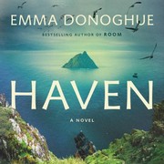 Cover of: Haven by Emma Donoghue, Emma Donoghue, Aidan Kelly