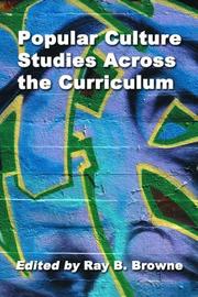 Cover of: Popular culture studies across the curriculum by edited by Ray B. Browne.