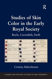 Cover of: Studies of Skin Color in the Early Royal Society: Boyle, Cavendish, Swift