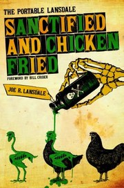 Cover of: Sanctified and Chicken-Fried: The Portable Lansdale