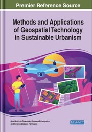 Cover of: Methods and Applications of Geospatial Technology in Sustainable Urbanism by José António Tenedório, Rossana Estanqueiro, José António Tenedório, Rossana Estanqueiro, Cristina Delgado Henriques