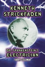 Kenneth Strickfaden, Dr. Frankenstein's electrician