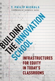 Cover of: Building the Innovation School: Infrastructures for Equity in Today's Classrooms