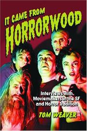 Cover of: It Came from Horrorwood: Interviews with Moviemakers in the Science Fiction and Horror Tradition