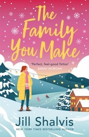 Cover of: Family You Make by Jill Shalvis