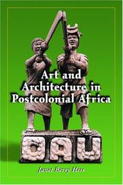 Cover of: Art and architecture in postcolonial Africa by Janet Berry Hess