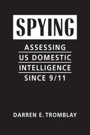 Cover of: Spying: Assessing US Domestic Intelligence Since 9/11