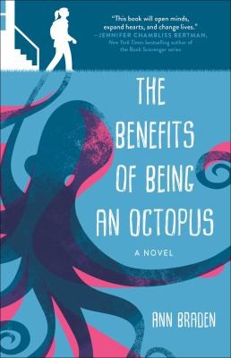 The Benefits of Being an Octopus - A Novel