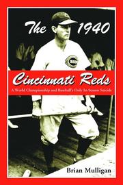 Cover of: The 1940 Cincinnati Reds: A World Championship and Baseball's Only In-Season Suicide