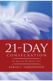 Cover of: 21-Day Consecration: Set Apart for the Master's Use