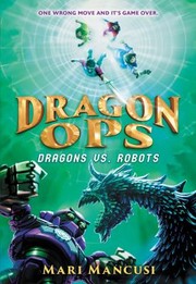 Cover of: Dragon Ops: Dragons vs. Robots