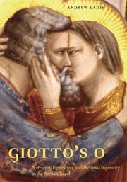 Cover of: Giotto's O: narrative, figuration, and pictorial ingenuity in the Arena Chapel