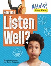 Cover of: How Do I Listen Well?