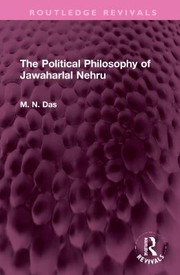 Cover of: Political Philosophy of Jawaharlal Nehru by Das, M. N.