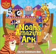 Cover of: Noah's Amazing Ark: A Lift-The-Flap Adventure