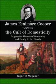 Cover of: James Fenimore Cooper versus the cult of domesticity: progressive themes of femininity and family in the novels