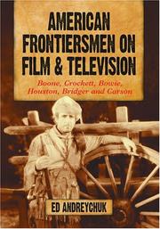 Cover of: American frontiersmen on film and television: Boone, Crockett, Bowie, Houston, Bridger, and Carson