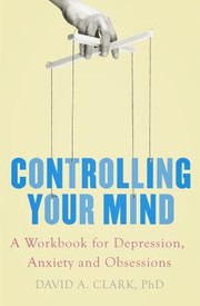 Cover of: Controlling Your Mind by David A. Clark