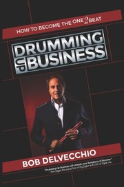 Cover of: Drumming up Business: How to Become the One2Beat