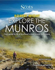 Cover of: Scots Magazine : Explore the Munros by Robert Wight, Keith Fergus, Cameron McNeish