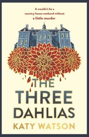 Cover of: Three Dahlias by Katy Watson