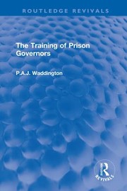 Cover of: Training of Prison Governors by P. A. J. Waddington